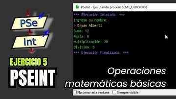 E5 - ✅ 🧮 Operaciones Básicas en PSeInt | Suma, Resta, Multiplicación y División Paso a Paso