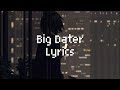 Big Dater By Big Data Lyrics mp3