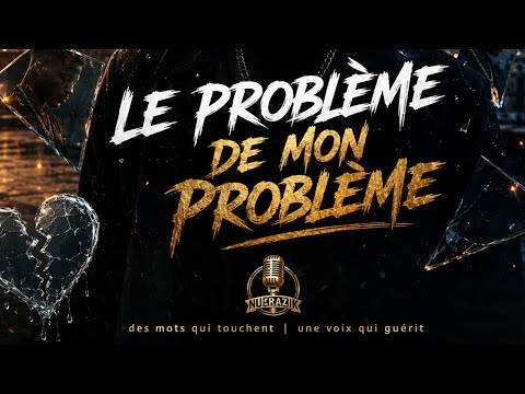 PROBLÈME DE MON PROBLÈME – Nuerazik ( Audio Officiel )