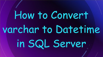 How to Convert varchar to Datetime in SQL Server