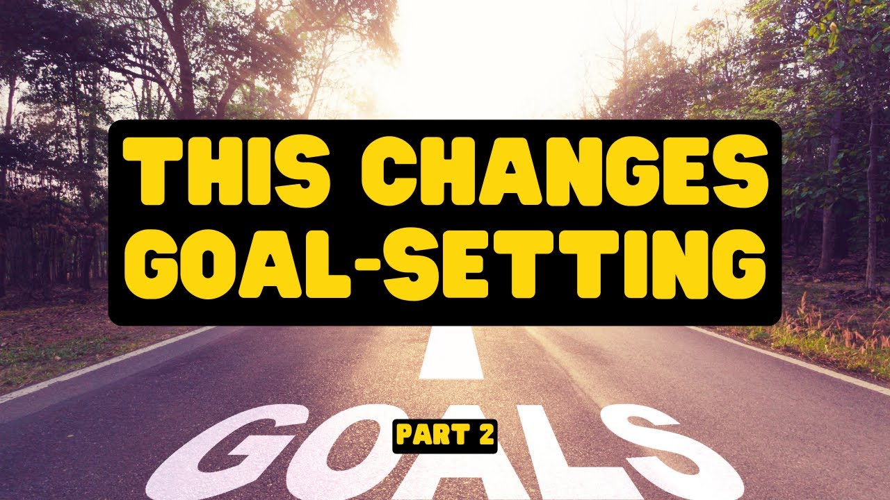 How to Set Goals You’ll Actually Stick To This Year - Part 2 of 5 - YouTube
