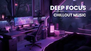 Calm Deep Focus Music - Peaceful Sounds for Reading &amp; Creative Work | Stress-Free Study