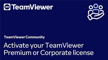 How to activate your TeamViewer Premium or Corporate license
