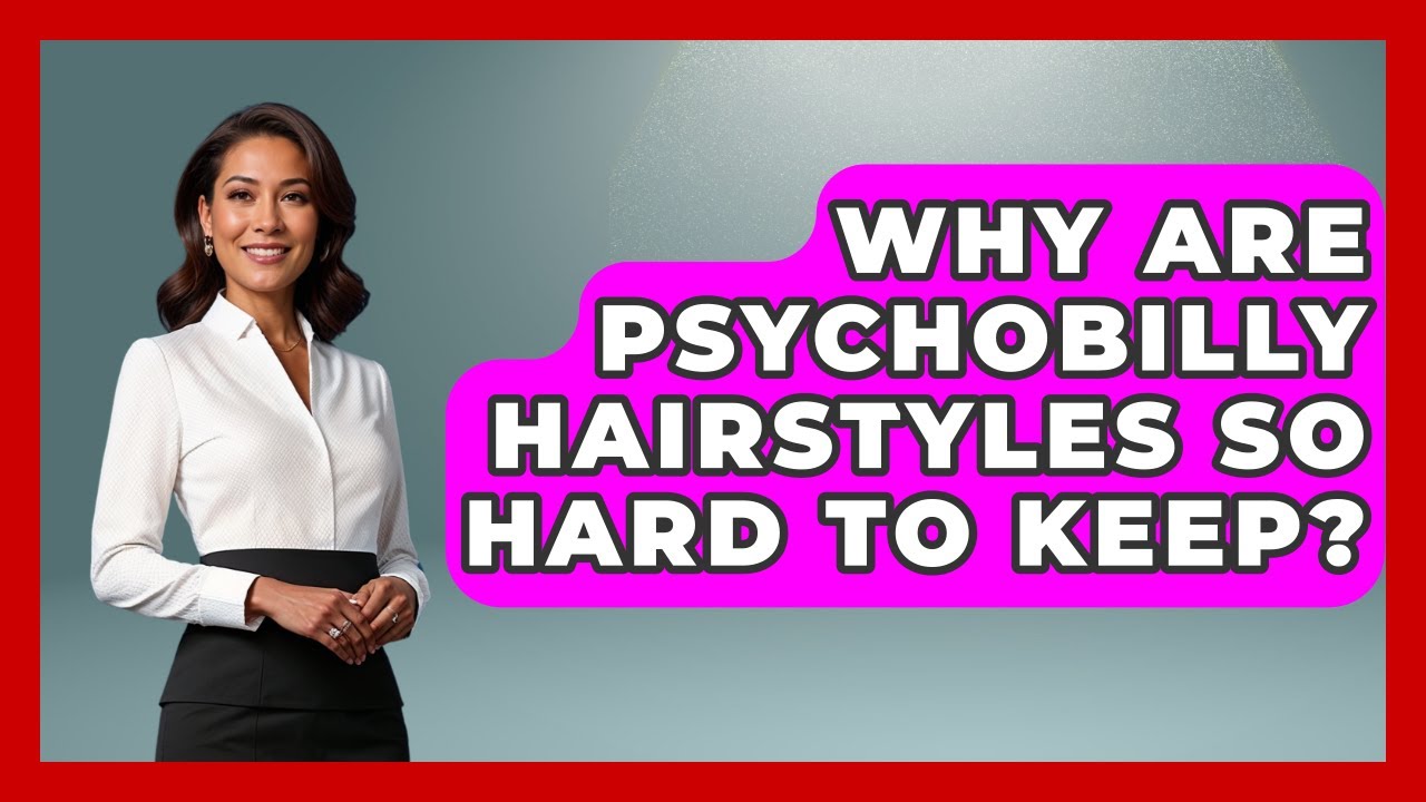 Why Are Psychobilly Hairstyles So Hard To Keep? - Pure Punk Pulse