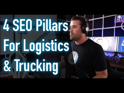 4 SEO Pillars For Logistics & Trucking Companies