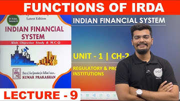 Functions of IRDA | Indian Financial System | Unit - 1 | Lecture - 9 | UGT