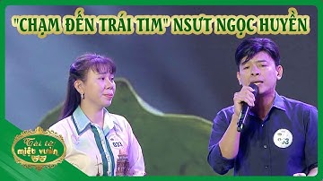Tiết mục "Chạm đến trái tim" NSƯT Ngọc Huyền | Tài tử miệt vườn