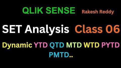 Qlik Sense Dynamic YTD MTD WTD QTD , PYTD And PMTD Telugu Set Analysis 06 by Rakesh Reddy
