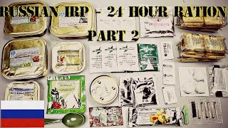 MRE REVIEW: RUSSIAN IRP 24 HOUR MILITARY RATION (PART 2) - HD 1080P
