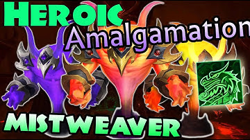 Mistweaver POV - Heroic Amalgamation Chambers, Yu