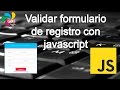 Validar formulario de registro con javascript | Expresiones regulares