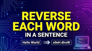 Reverse Each Word in a Sentence || Python Placement Coding