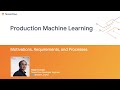 Motivation, Requirements, and Processes for Production ML with Apache Beam