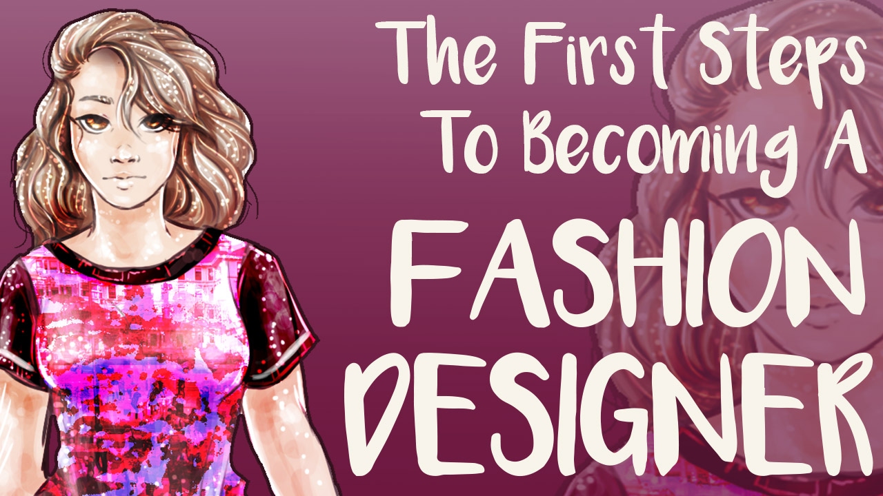 Becoming A Fashion Designer The First Steps Youtube inside Amazing and Attractive Become A Fashion Designer for reference