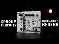 Spooky Circuits Wee-Bird Reverb Pedal