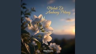 Melati Di Ambang Petang