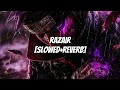 RAZAIR SUPER SLOWED REVERB RAZAIR SUPER SLOWED REVERB