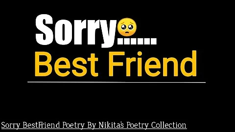 Sorry Best Friend Poetry 😫 | Sorry Bestie | Sorry Poetry | WhatsappStatus | Nikita Poetry Collection