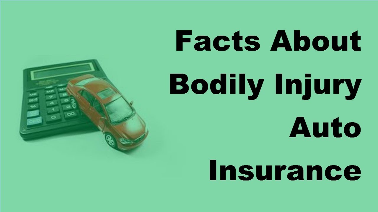 Facts About Bodily Injury Auto Insurance Coverage - 2017 Auto Insurance