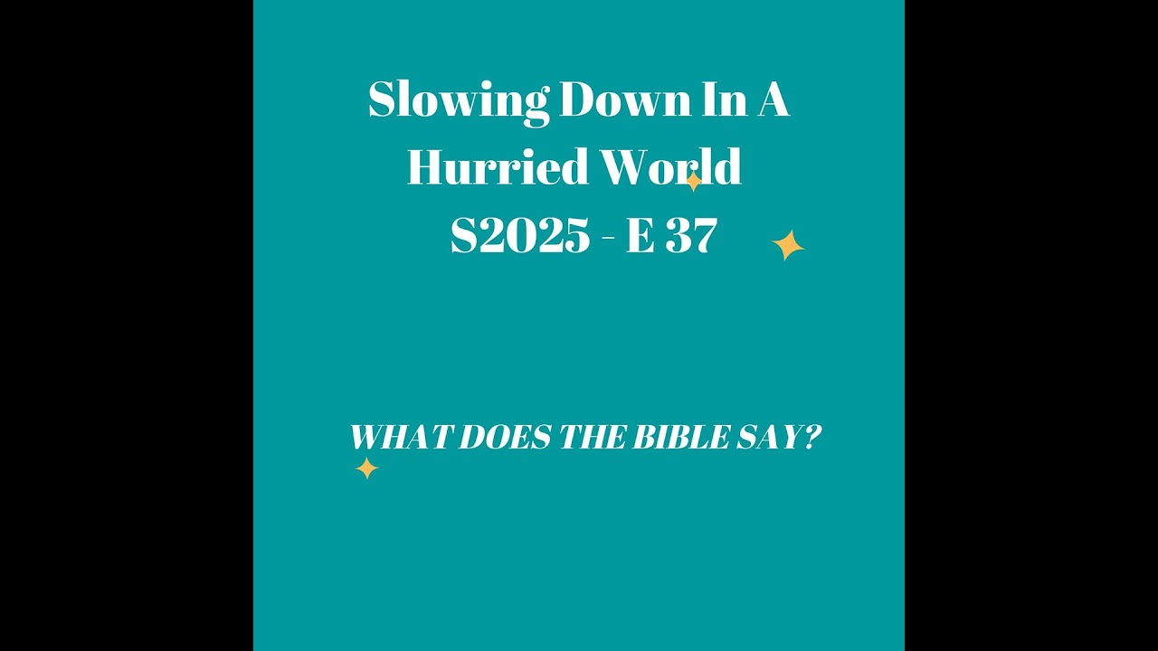 Slowing Down in a Hurried World Slowing Down in a Hurried World