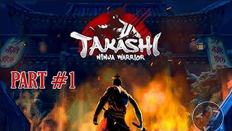 Takashi Ninja Warrior Walkthrough Part 1|| Android game.