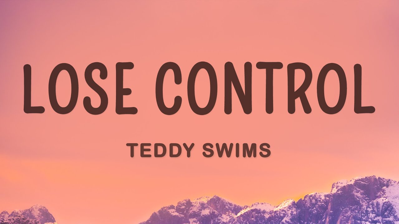 Лос контрол тедди. Teddy Swims lose Control.