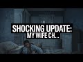 SHOCKING UPDATE: My Wife Cheated On Me For 7 Years - Heartbreaking Revelation!