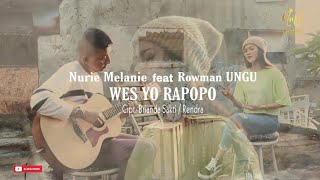 Download Lagu WES YO RAPOPO - NURIE MELANIE Feat. ROWMAN UNGU (Official Music Video) Versi Akustik MP3