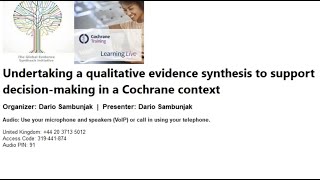 Undertaking Qualitive Evidence Synthesis to support decision-making in a Cochrane context