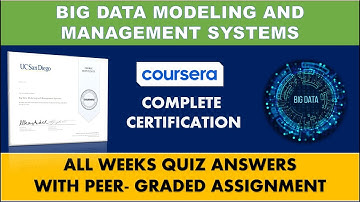 Big Data Modeling and Management System Coursera | All Weeks Quiz Answers And Peer-Graded Assignment