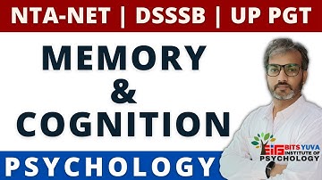 Memory & Cognition 16 for DSSSB, CUET by Deepak K Sharma | BITS YUVA Institute of Psychology