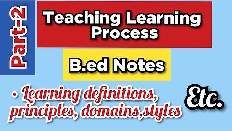 Teaching learning process b.ed notes|b.ed 1st semester notes|Part-2|Learning Process in education