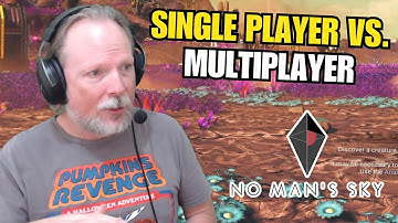 Single Player Versus Multiplayer In No Man