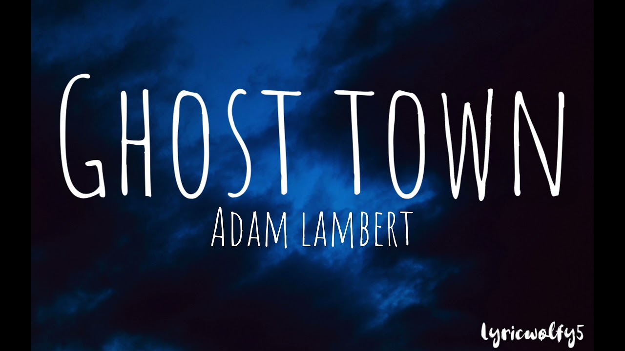 Ghost town - Adam Lambert(lyric)