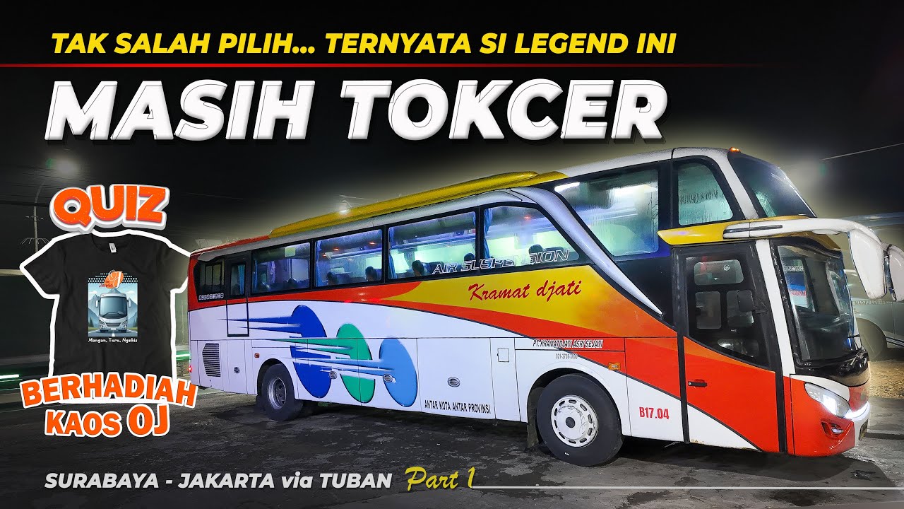 𝗦𝗜 𝗟𝗘𝗚𝗘𝗡𝗗 𝗜𝗡𝗜 𝗠𝗔𝗦𝗜𝗛 𝗣𝗘𝗥𝗙𝗘𝗖𝗧 | PO Kramat Djati Bis Malam Surabaya Jakarta via Tuban Pantura #1
