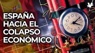 Por qué ESPAÑA se dirige a la QUIEBRA de su Economía- VisualEconomik