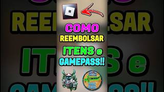 COMO REEMBOLSAR ITENS e GAMEPASS no ROBLOX!! 😱 *RECUPERE ROBUX* #shorts