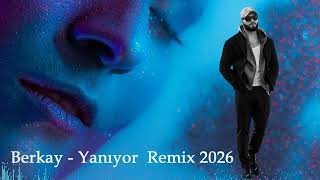 Berkay   Yanıyor MuratUzunMusic Remix 2026