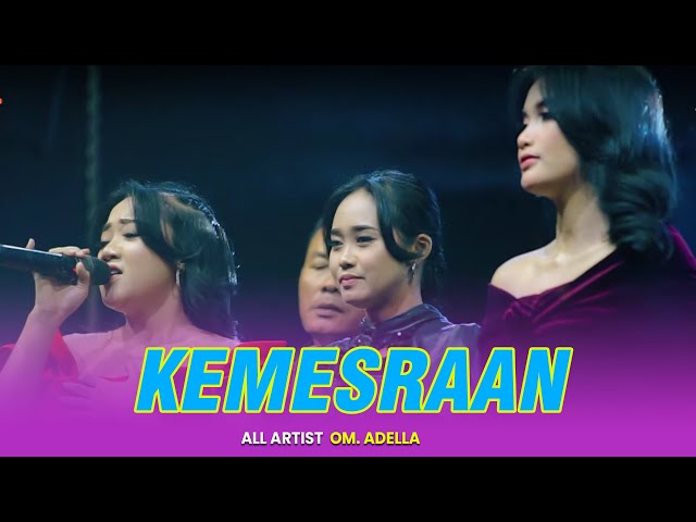 KEMESRAAN - ALL ARTIST || OM ADELLA class=