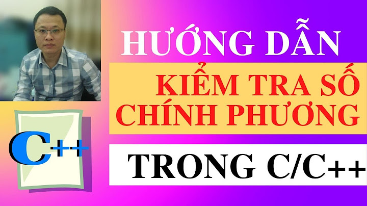 Bài tập kiểm tra một số chính phương trong c++ năm 2024