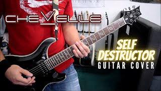 Chevelle - Self Destructor (Guitar Cover)