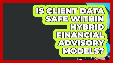 Is Client Data Safe Within Hybrid Financial Advisory Models? - Wealth Advisor Success Hub