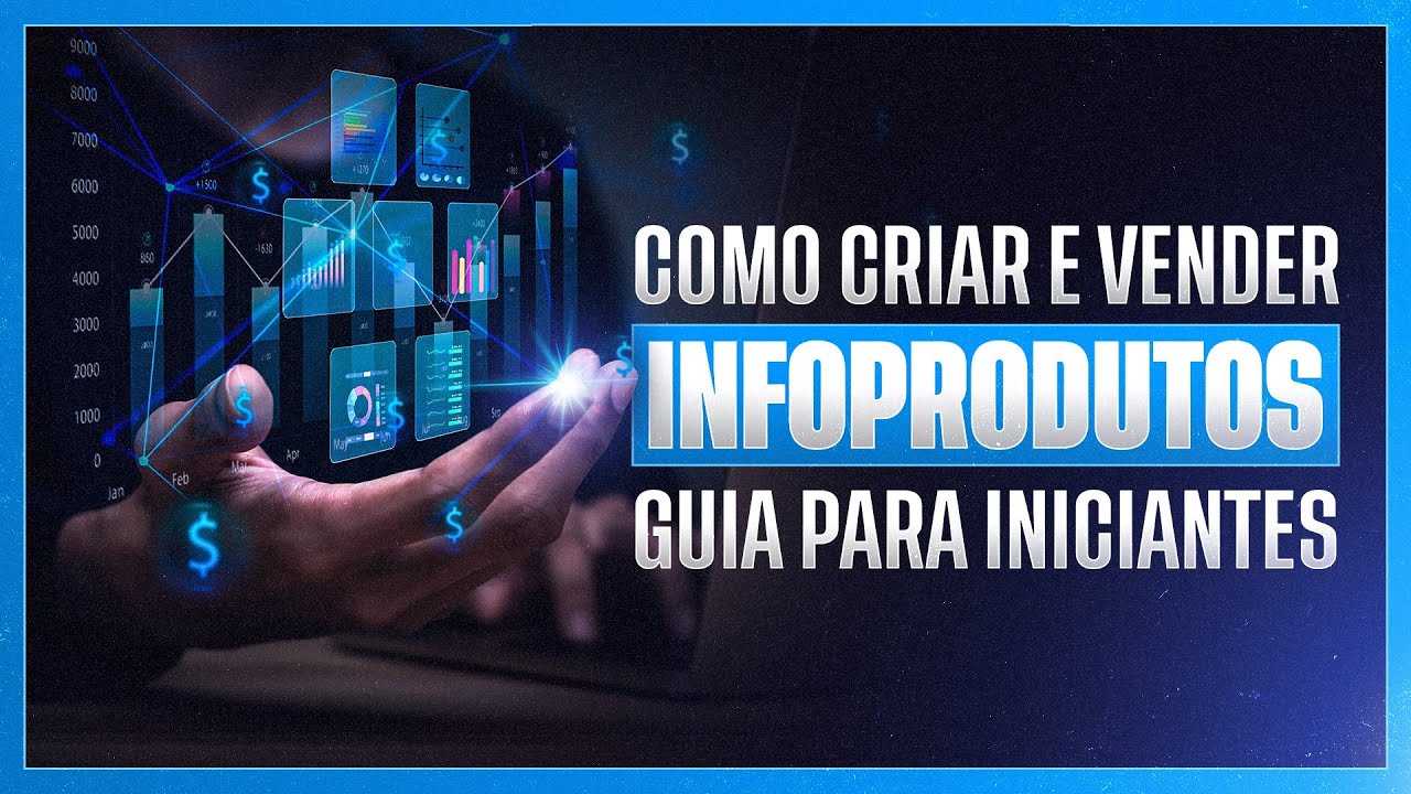 COMO CRIAR E VENDER INFOPRODUTOS - GUIA PARA INICIANTES - YouTube