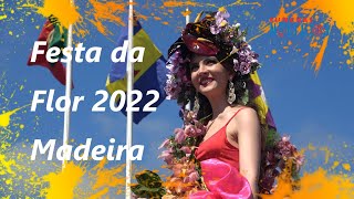 Vídeo do Cortejo da Festa da Flor 2022 Madeira [4K] Funchal Notícias
