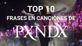 Miniatura de "Top 10 Frases En Canciones De PXNDX"