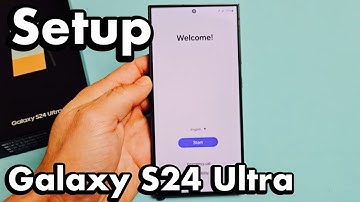 How to Setup Galaxy S24 Ultra for Beginners