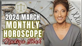 ♎️ Libra March 2024 Astrology Horoscope by Nadiya Shah