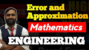 ERROR AND APPROXIMATION|MATHEMATICS|PRADEEP GIRI SIR