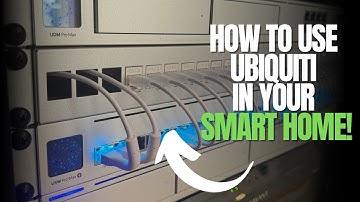 How To Use Ubiquiti In Your SMART HOME!
