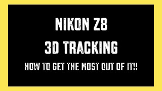 Nikon Z8 3D Tracking how to get the most of it! #nikonz8 #photographygear